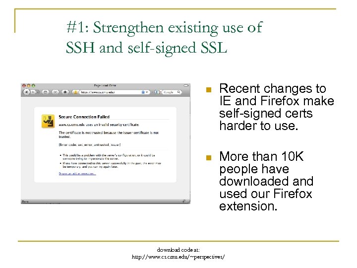 #1: Strengthen existing use of SSH and self-signed SSL n Recent changes to IE