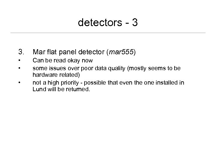 detectors - 3 3. Mar flat panel detector (mar 555) • • Can be