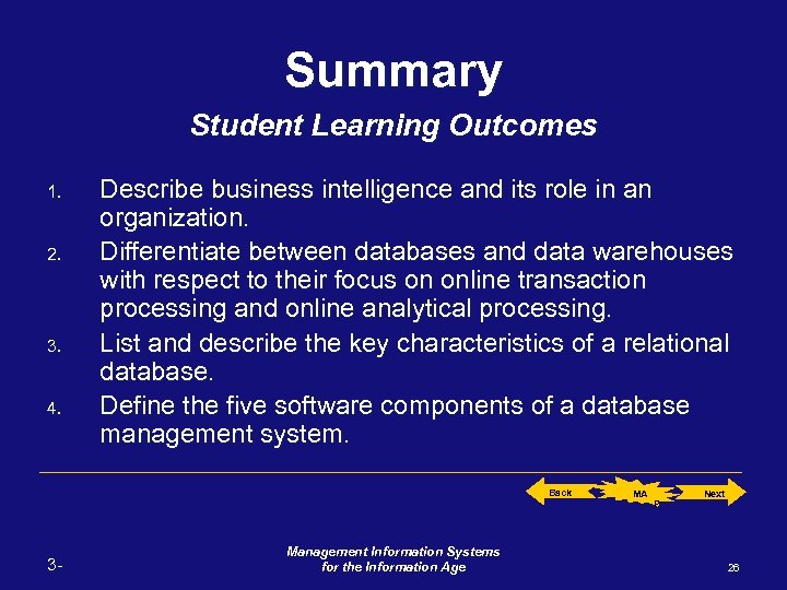 Summary Student Learning Outcomes 1. 2. 3. 4. Describe business intelligence and its role