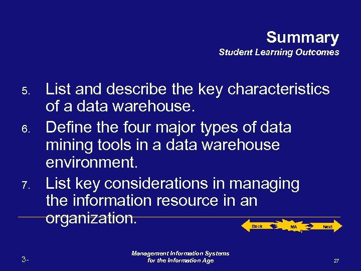 Summary Student Learning Outcomes 5. 6. 7. List and describe the key characteristics of
