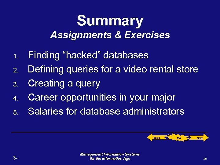 Summary Assignments & Exercises 1. 2. 3. 4. 5. Finding “hacked” databases Defining queries