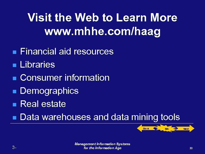 Visit the Web to Learn More www. mhhe. com/haag n n n Financial aid