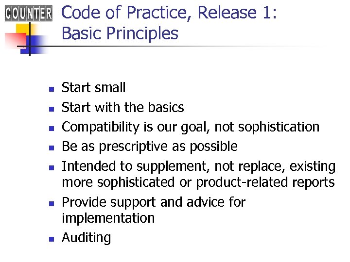 Code of Practice, Release 1: Basic Principles n n n n Start small Start