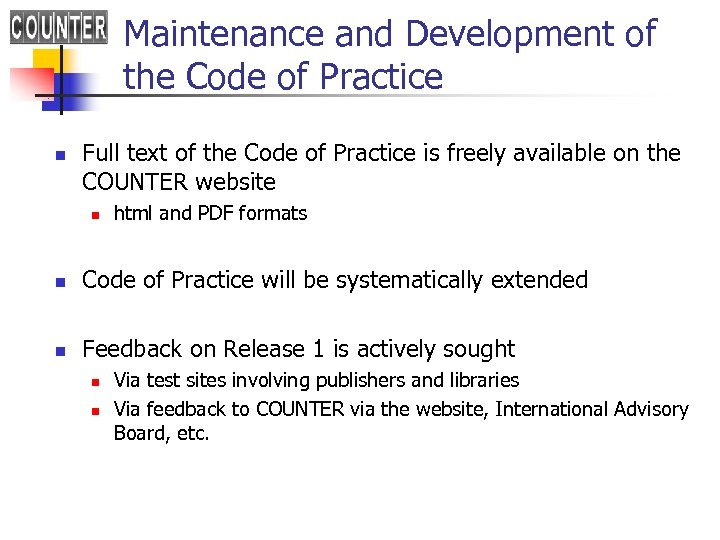 Maintenance and Development of the Code of Practice n Full text of the Code