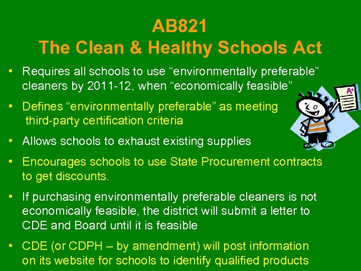 AB 821 The Clean & Healthy Schools Act • Requires all schools to use