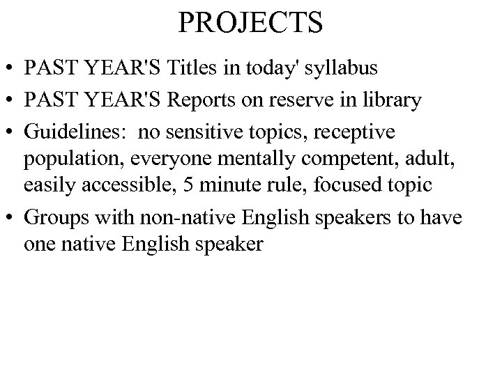 PROJECTS • PAST YEAR'S Titles in today' syllabus • PAST YEAR'S Reports on reserve