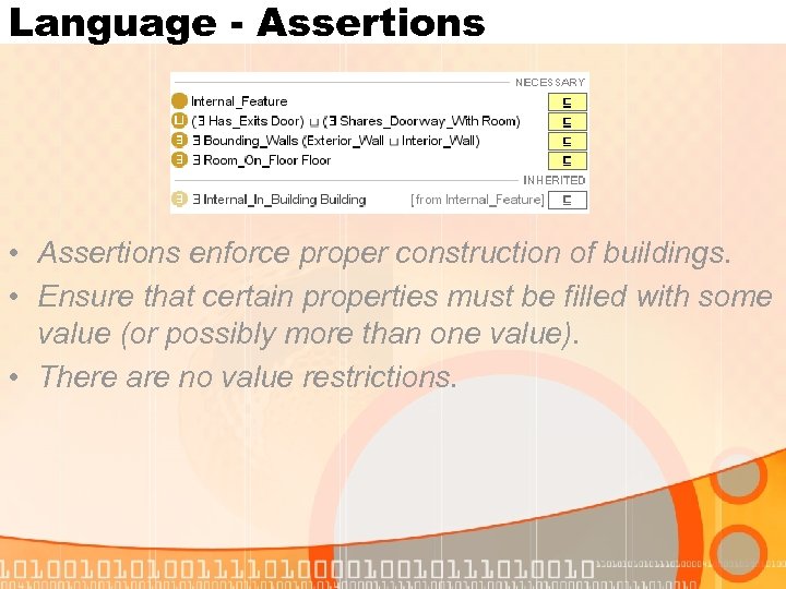 Language - Assertions • Assertions enforce proper construction of buildings. • Ensure that certain