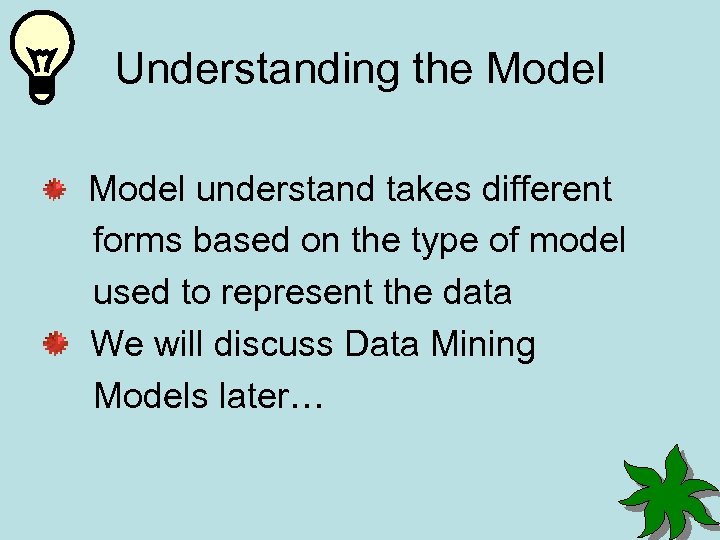 Understanding the Model understand takes different forms based on the type of model used