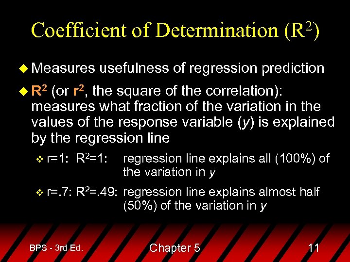 Coefficient of Determination u Measures 2) (R usefulness of regression prediction u R 2