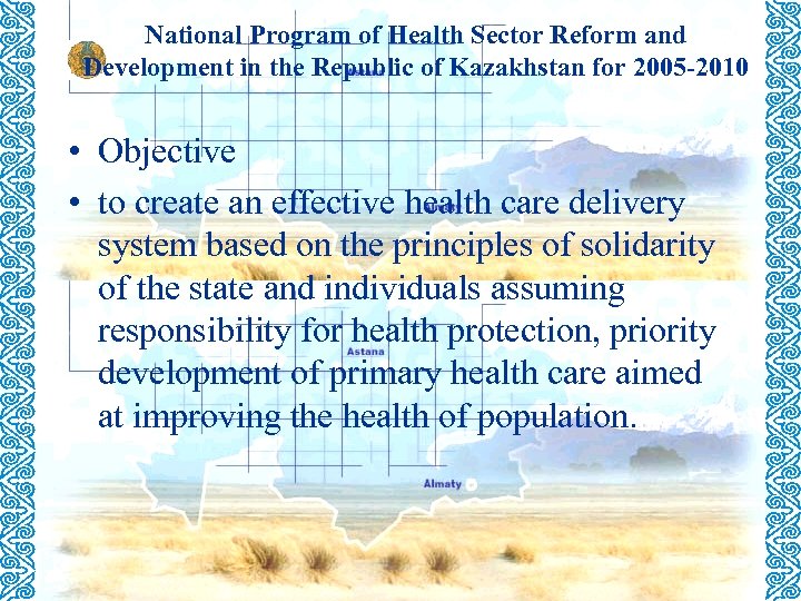National Program of Health Sector Reform and Development in the Republic of Kazakhstan for