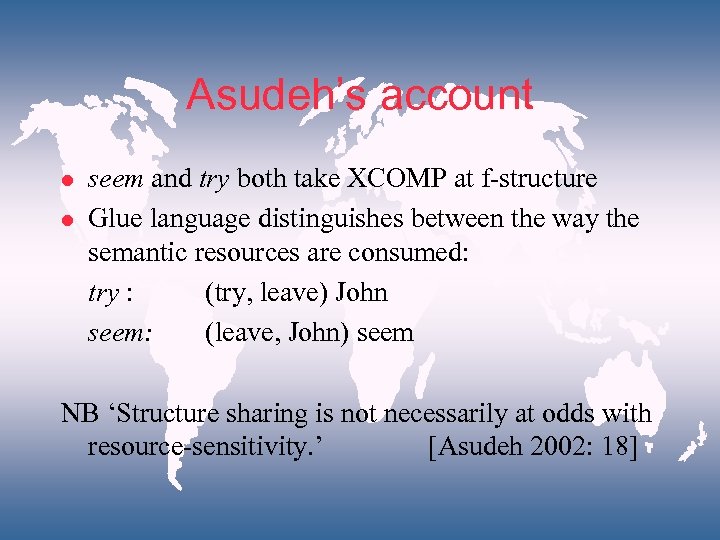 Asudeh’s account l l seem and try both take XCOMP at f-structure Glue language