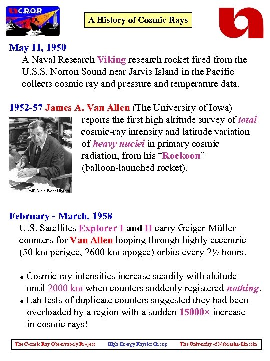 A History of Cosmic Rays May 11, 1950 A Naval Research Viking research rocket