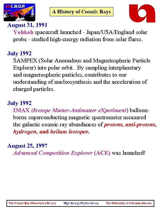 A History of Cosmic Rays August 31, 1991 Yohkoh spacecraft launched - Japan/USA/England solar