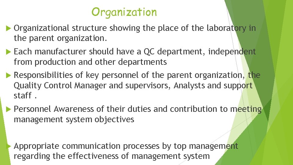 Organization Organizational structure showing the place of the laboratory in the parent organization. Each