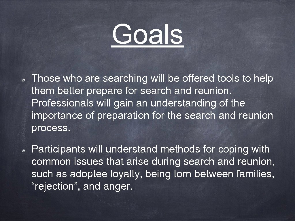Goals Those who are searching will be offered tools to help them better prepare