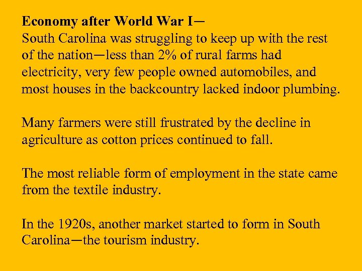 Economy after World War I— South Carolina was struggling to keep up with the