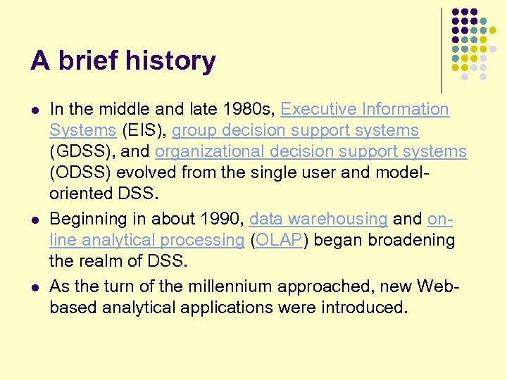 A brief history l l l In the middle and late 1980 s, Executive