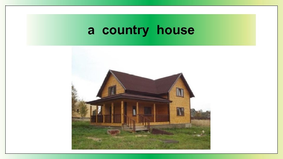 a country house 