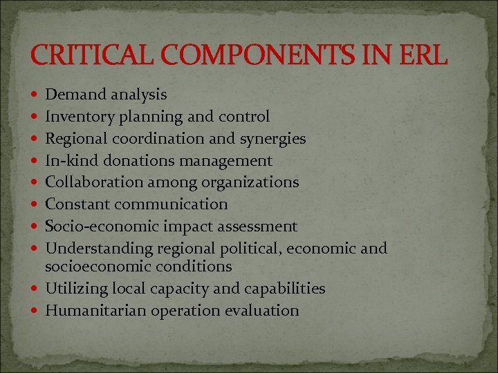 CRITICAL COMPONENTS IN ERL Demand analysis Inventory planning and control Regional coordination and synergies