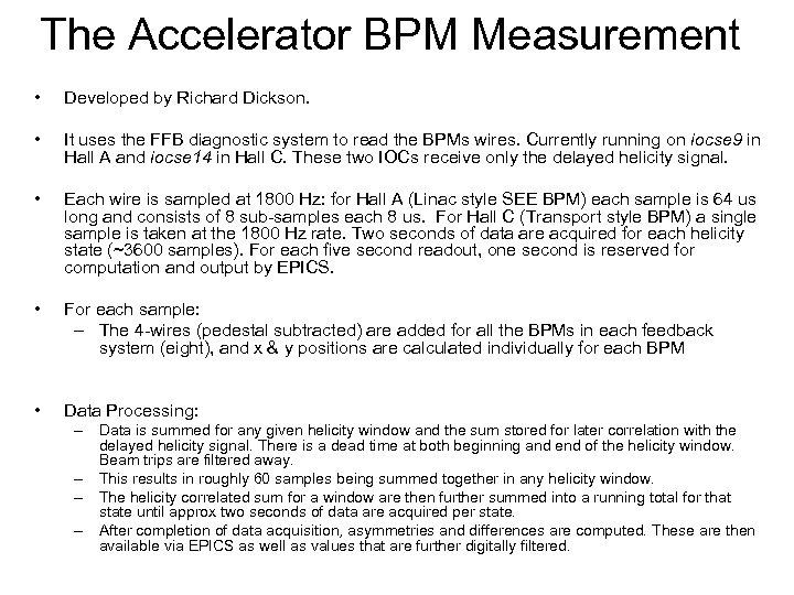 The Accelerator BPM Measurement • Developed by Richard Dickson. • It uses the FFB