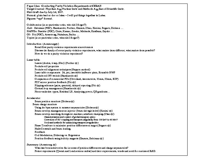 Paper Idea: Conducting Parity Violation Experiments at CEBAF. Target Journal: Phys Rev A or