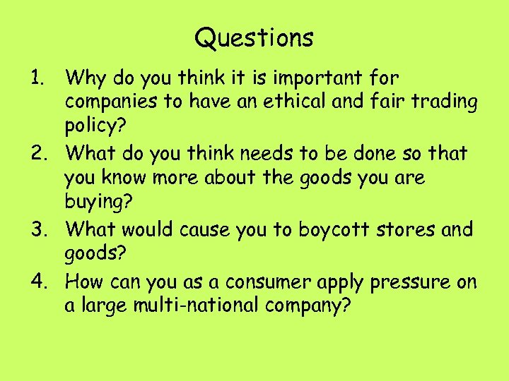 Questions 1. Why do you think it is important for companies to have an