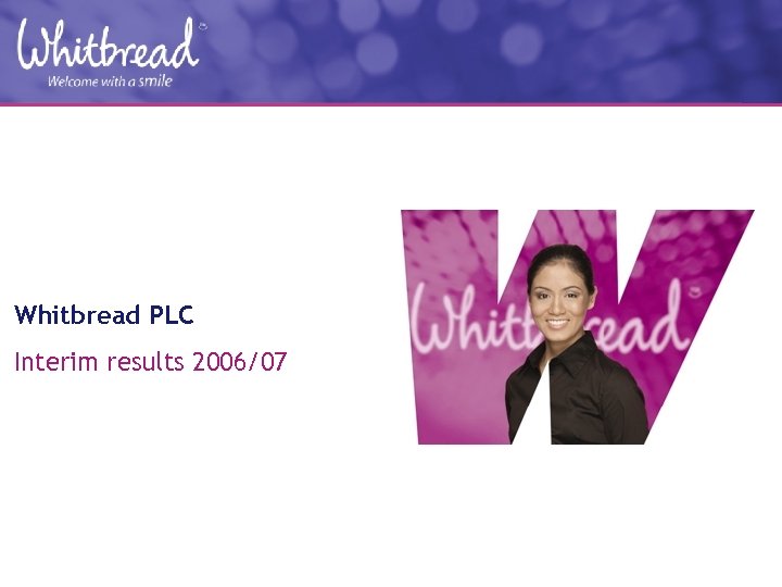 Whitbread PLC Interim results 2006/07 