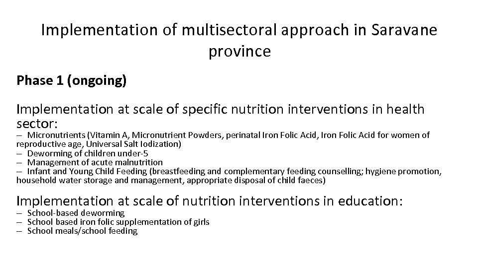 Implementation of multisectoral approach in Saravane province Phase 1 (ongoing) Implementation at scale of