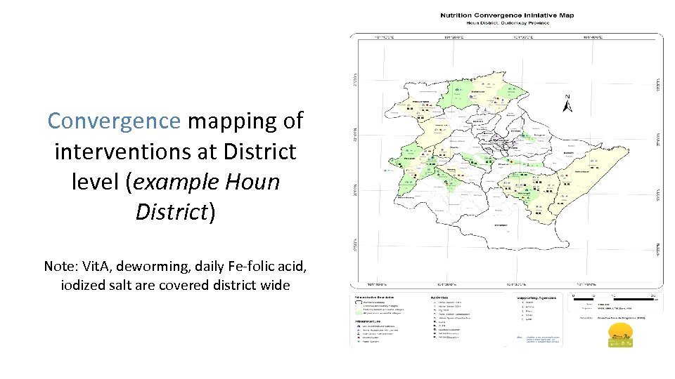 Convergence mapping of interventions at District level (example Houn District) Note: Vit. A, deworming,