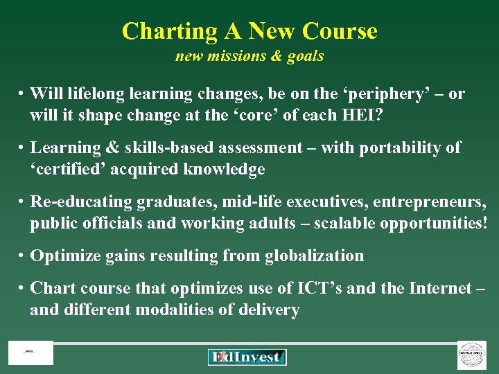 Charting A New Course new missions & goals • Will lifelong learning changes, be