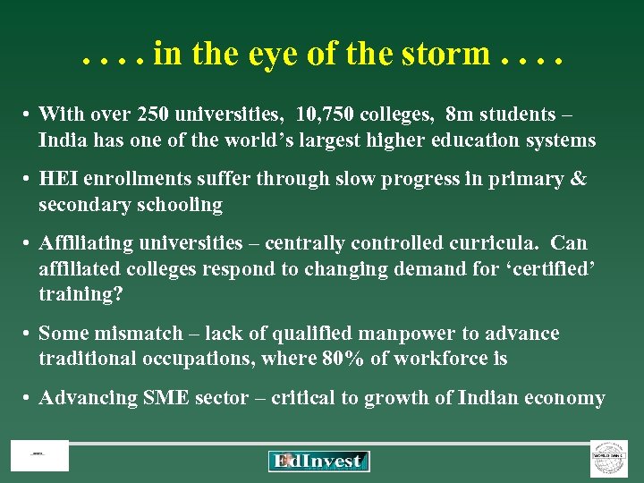 . . in the eye of the storm. . • With over 250 universities,