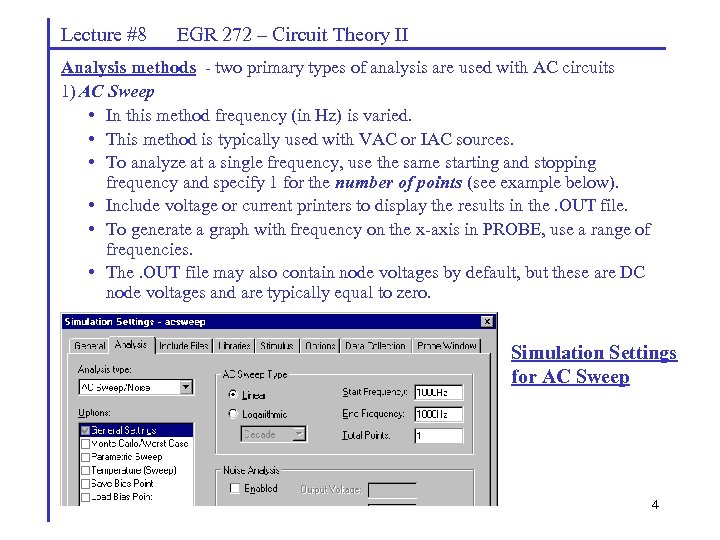 Lecture #8 EGR 272 – Circuit Theory II Analysis methods - two primary types