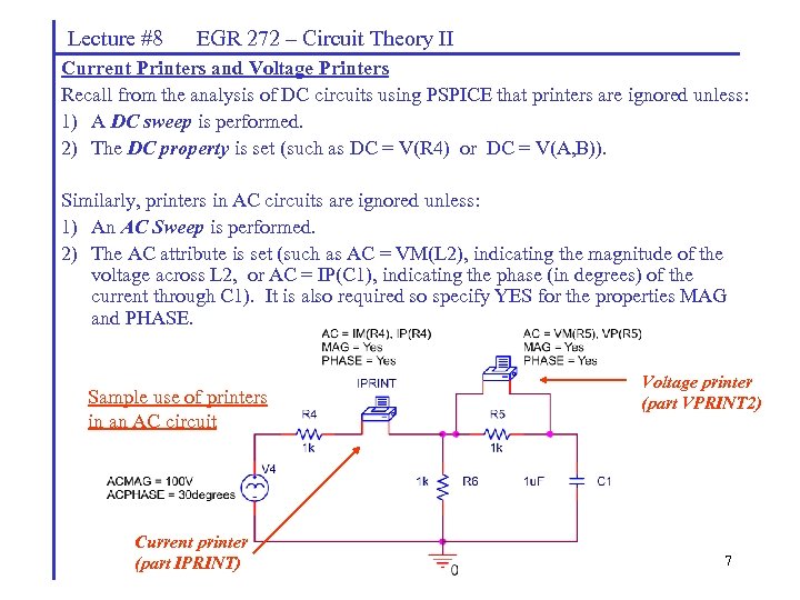 Lecture #8 EGR 272 – Circuit Theory II Current Printers and Voltage Printers Recall