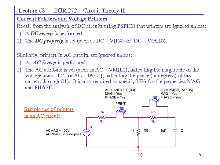 Lecture #8 EGR 272 – Circuit Theory II Current Printers and Voltage Printers Recall