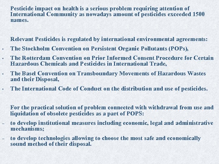 Pesticide impact on health is a serious problem requiring attention of International Community as