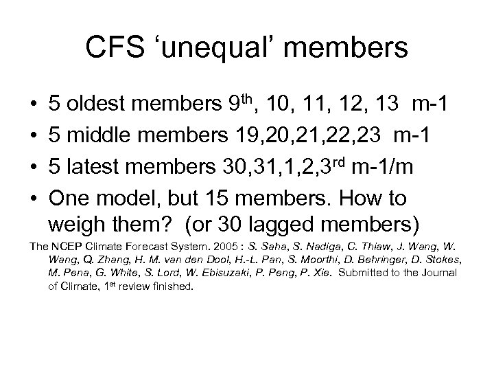 CFS ‘unequal’ members • • 5 oldest members 9 th, 10, 11, 12, 13