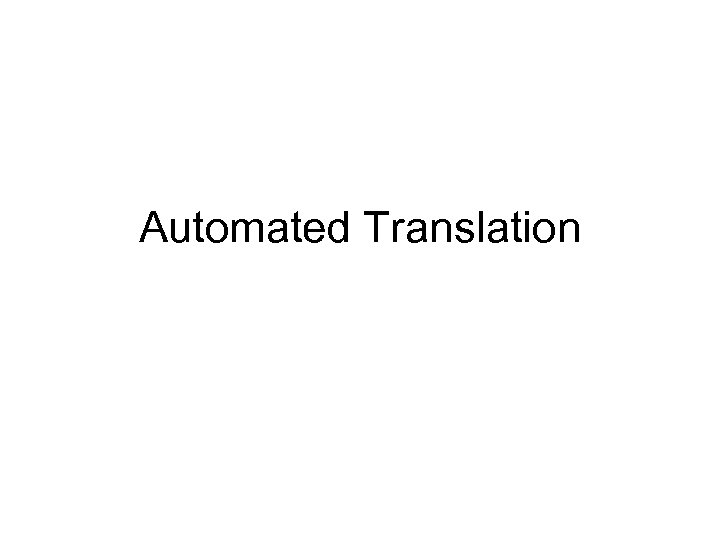 Automated Translation 