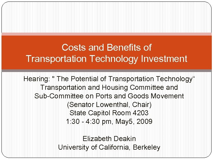 Costs and Benefits of Transportation Technology Investment Hearing: " The Potential of Transportation Technology“