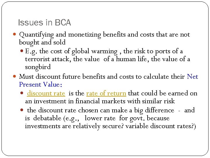 Issues in BCA Quantifying and monetizing benefits and costs that are not bought and