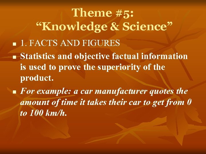 Theme #5: “Knowledge & Science” n n n 1. FACTS AND FIGURES Statistics and