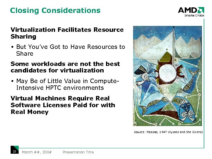 Closing Considerations Virtualization Facilitates Resource Sharing But You’ve Got to Have Resources to Share