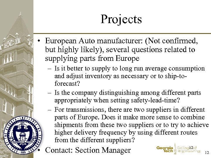 Projects • European Auto manufacturer: (Not confirmed, but highly likely), several questions related to