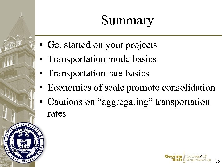 Summary • • • Get started on your projects Transportation mode basics Transportation rate
