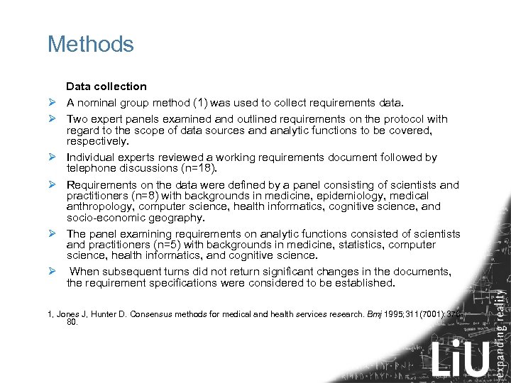 Methods Ø Ø Ø Data collection A nominal group method (1) was used to