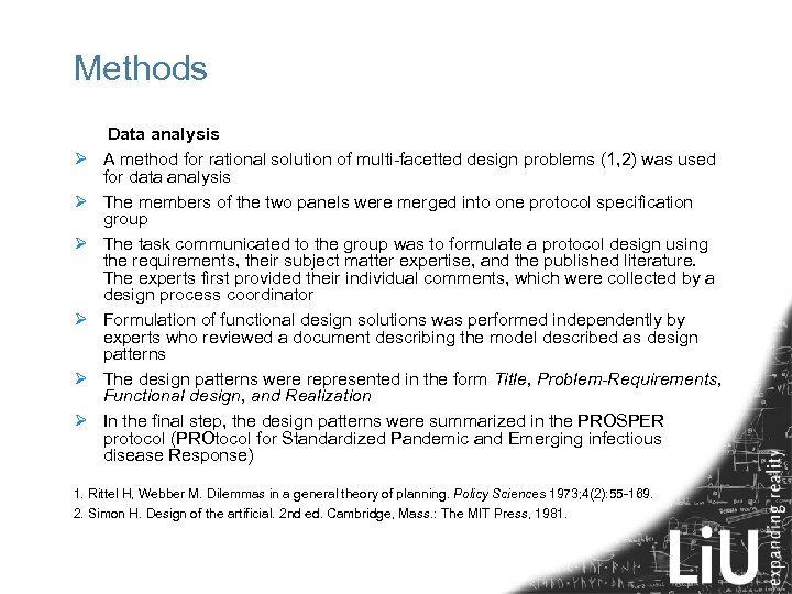 Methods Ø Ø Ø Data analysis A method for rational solution of multi-facetted design