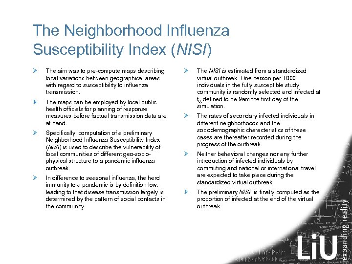 The Neighborhood Influenza Susceptibility Index (NISI) Ø The aim was to pre-compute maps describing