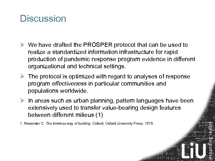 Discussion Ø We have drafted the PROSPER protocol that can be used to realize