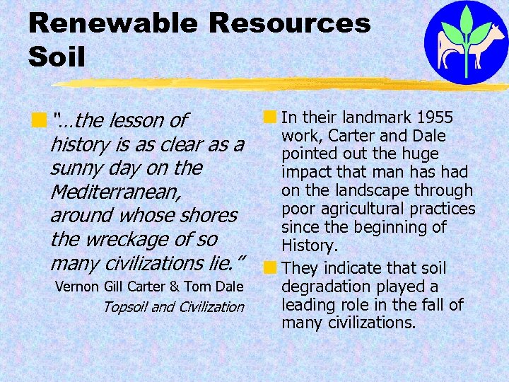 Renewable Resources Soil ¢ In their landmark 1955 ¢ “…the lesson of work, Carter