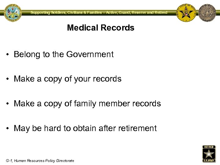 Supporting Soldiers, Civilians & Families – Active, Guard, Reserve and Retired Medical Records •