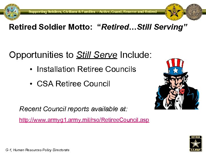 Supporting Soldiers, Civilians & Families – Active, Guard, Reserve and Retired Soldier Motto: “Retired…Still